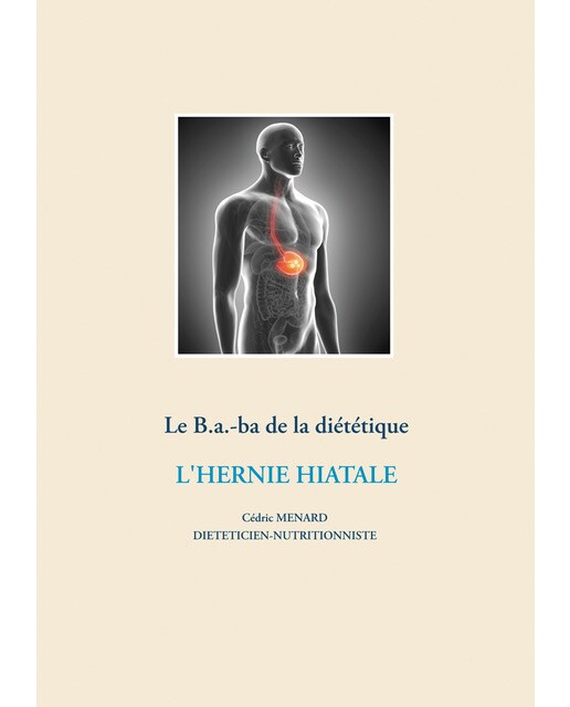 Le B.a.-ba diététique de l'hernie hiatale (Capa mole) 1