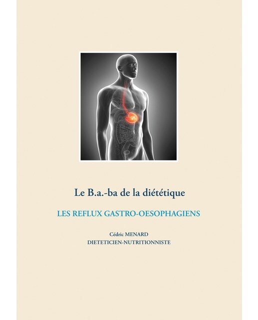Le B.a.-ba diététique des reflux gastro-oesophagiens (Capa mole) 1
