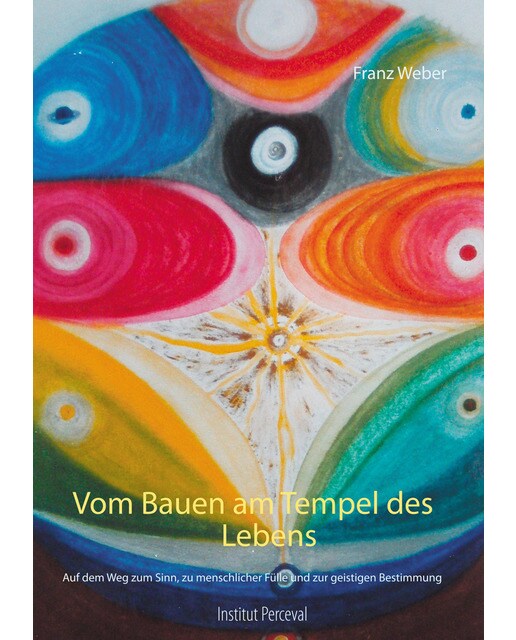 Vom bauen am tempel des lebens: Auf dem weg zum sinn, zu menschlicher fülle und zur geistigen bestimmung(Tapa blanda) 1