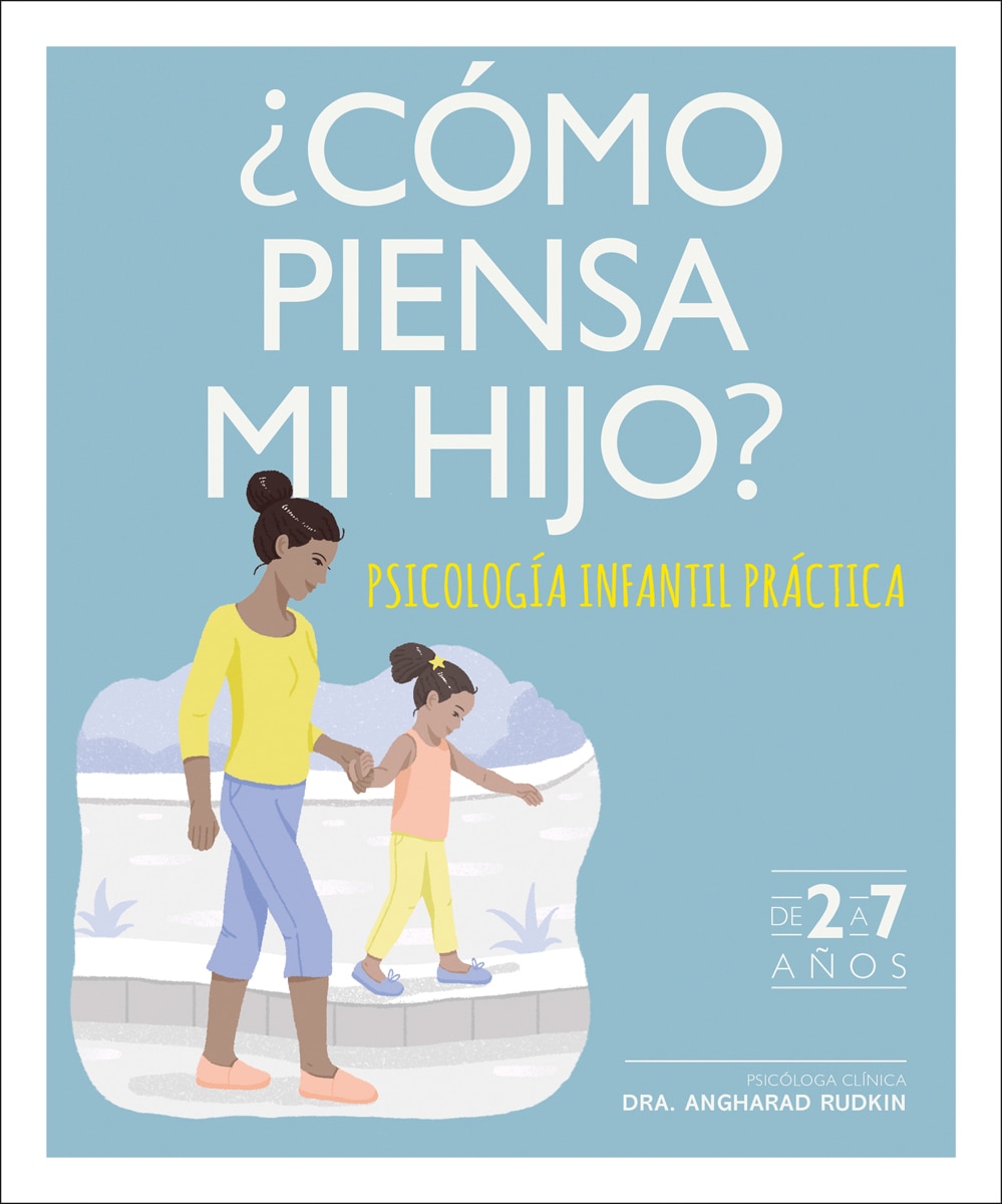 ¿Cómo piensa mi hijo?: Psicología infantil práctica (de 2 a 7 años) (Capa mole) 1