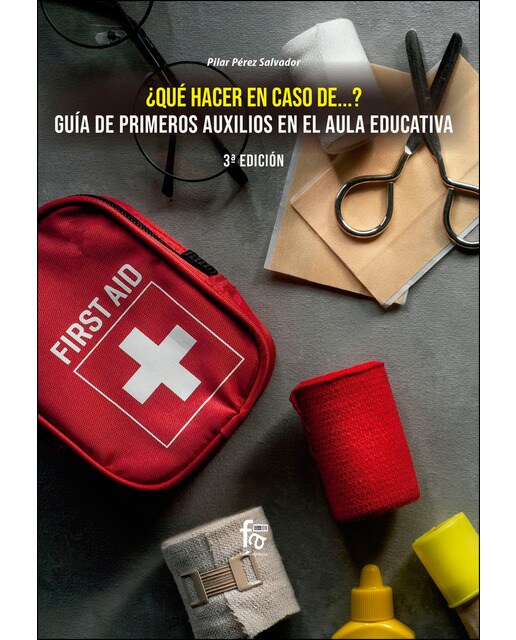 Imagen 0 de ¿que hacer en caso de. ? guía de primeros auxilios en el aula educativa. 3º edición