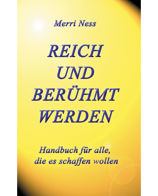 Reich und Berühmt werden 1
