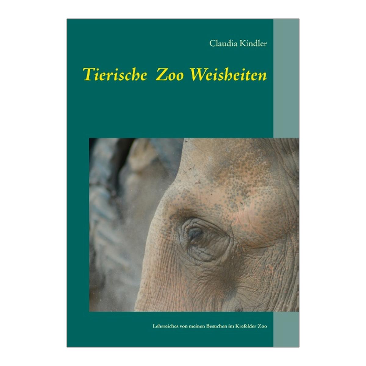 Tierische zoo weisheiten: Lehrreiches von meinen besuchen im krefelder zoo(Tapa blanda) 1