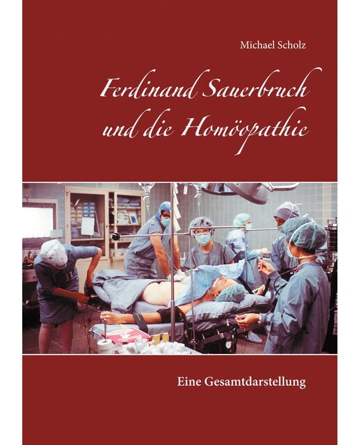 Ferdinand Sauerbruch und die Homöopathie 1