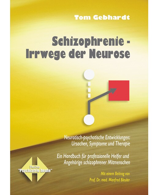 Schizophrenie - Irrwege der Neurose 1