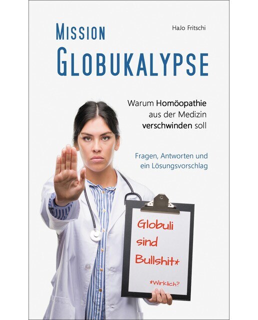 Mission Globukalypse: Warum Homöopathie aus der Medizin verschwinden soll (Capa mole) 1