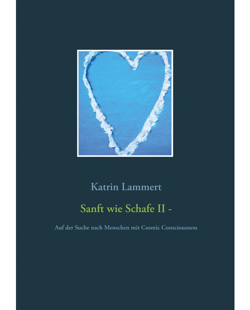 Sanft wie Schafe II: Auf der Suche nach Menschen mit Cosmic Consciousness (Capa mole) 1