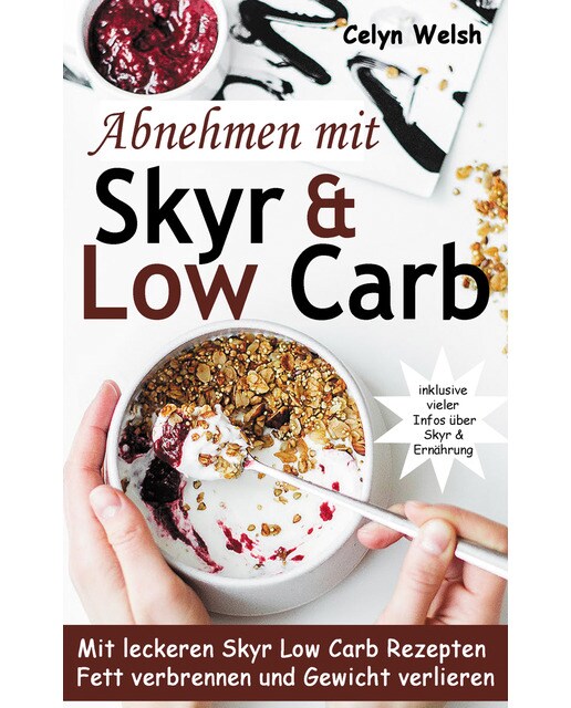 Abnehmen mit Skyr & Low Carb:Mit leckeren Skyr 1