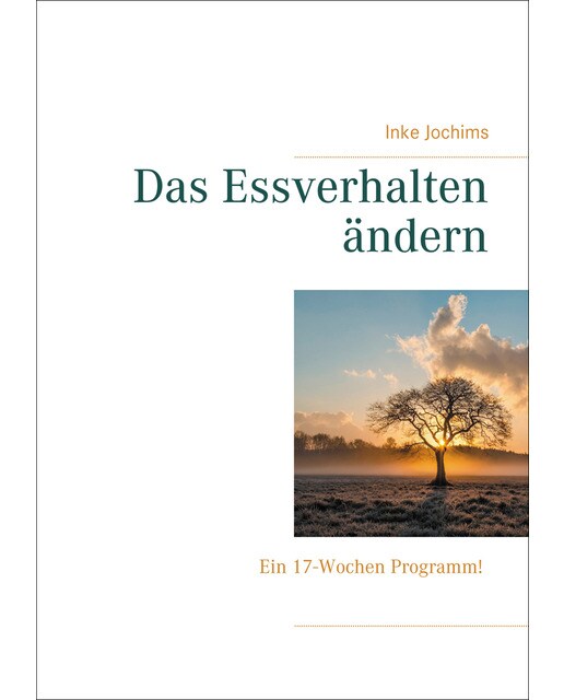 Das essverhalten ändern: Ein 17-wochen programm!(Tapa blanda) 1