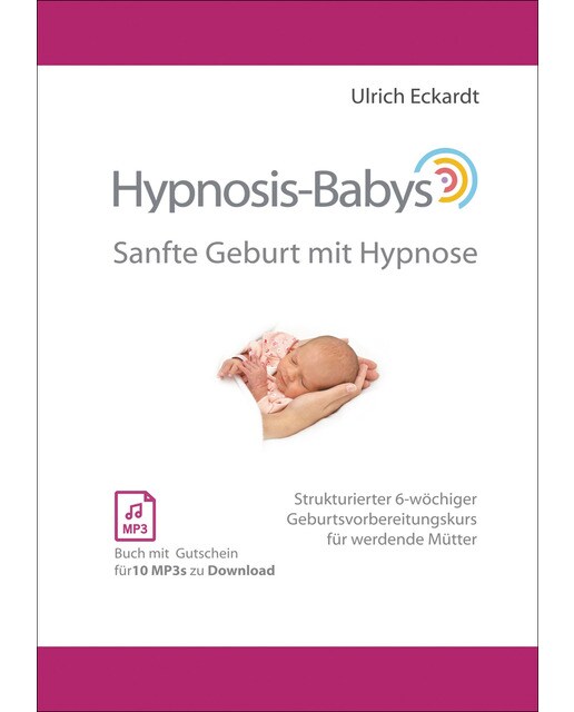 Hypnosis-Babys - sanfte Geburt mit Hypnose 1