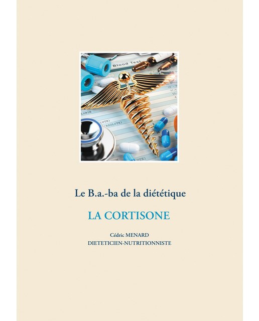 Le B.a.-ba diététique de la corticothérapie (Capa mole) 1