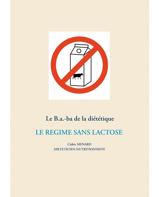 Le B.a.-ba de la diététique du régime sans lactose (Capa mole) 1