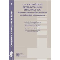 Los antibióticos betalactámicos en el siglo xxi re