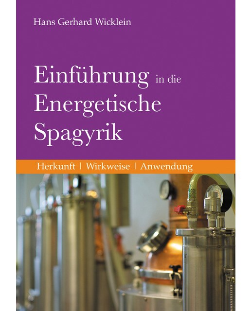 Einführung in die Energetische Spagyrik 1