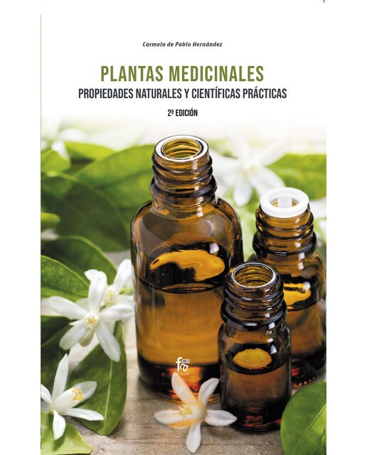 Plantas medicinales. Propiedades naturales y científicas prácticas. 2º edición(Tapa blanda) 1
