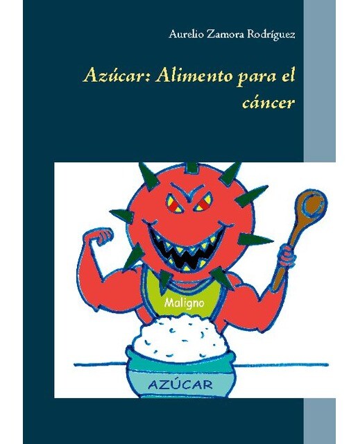 Azúcar: Alimento para el cáncer (Capa mole) 1