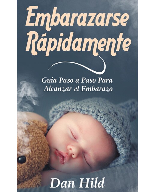 Embarazarse Rápidamente: Guía Paso a Paso Para Alcanzar el Embarazo (Capa mole) 1