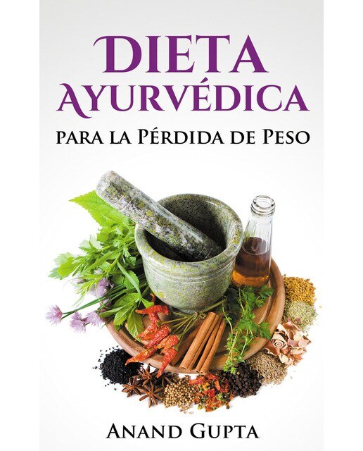 Imagen 0 de Dieta Ayurvédica para la Pérdida de Peso (Tapa blanda)