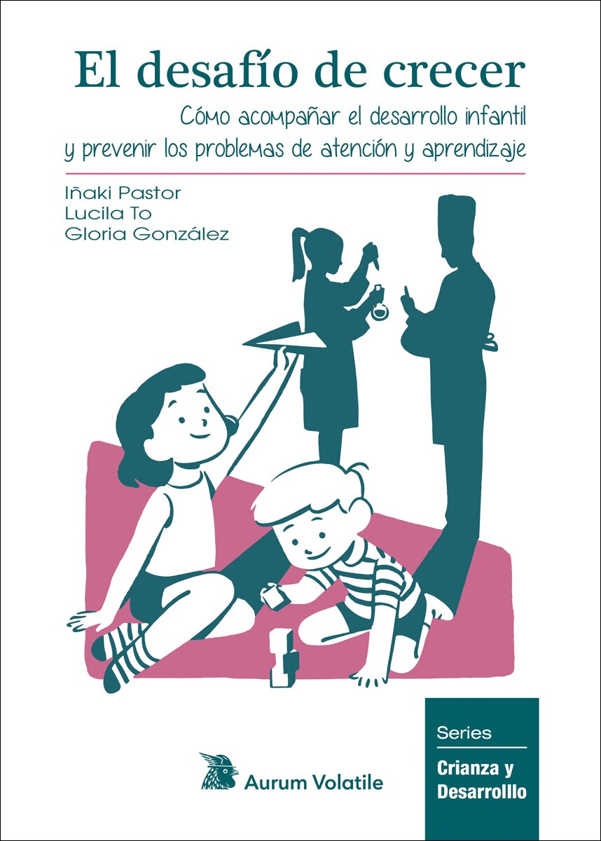 Imagem 0 de El desafío de crecer: cómo acompañar el desarrollo infantil y prevenir los problemas de atención y aprendizaje