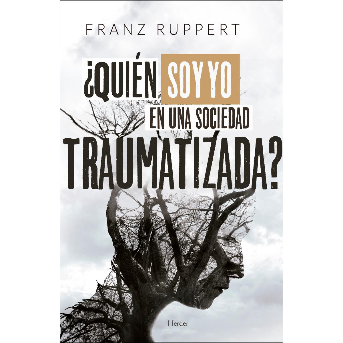 ¿Quién soy yo en una sociedad traumatizada?: Cómo las dinámicas víctima-agresor determinan nuestra vida y cómo liberarnos de ell (Capa mole com abas) 1