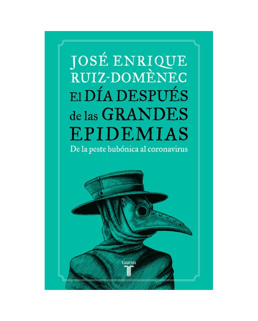 El día después de las grandes epidemias: De la peste bubónica al coronavirus(Tapa blanda) 1