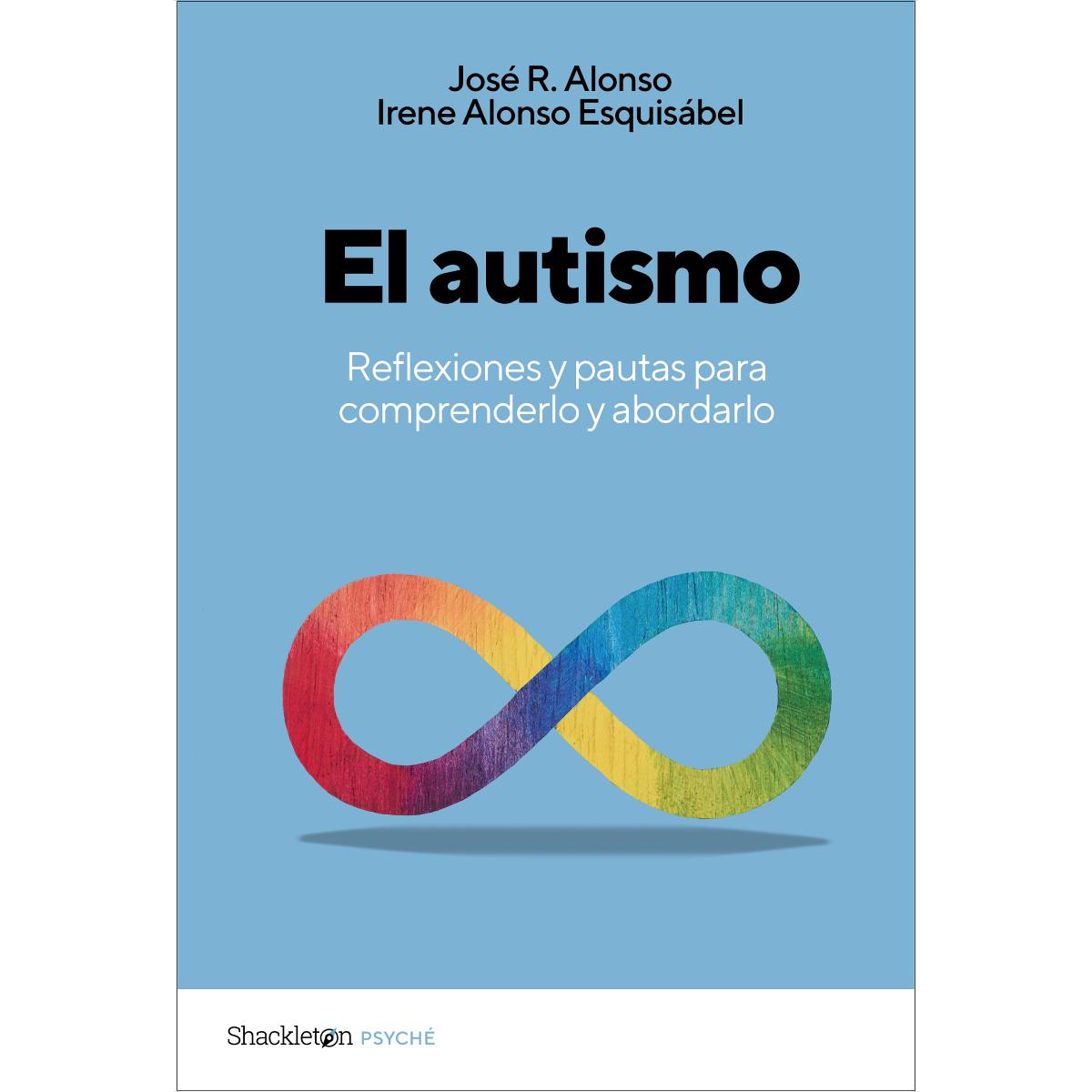El autismo: Reflexiones y pautas para comprenderlo y abordarlo (Capa mole com abas) 1
