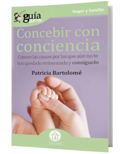 Guíaburros concebir con conciencia: Conoce las causas por las que aún no te has quedado embarazada y consíguelo(Tapa blanda) 1