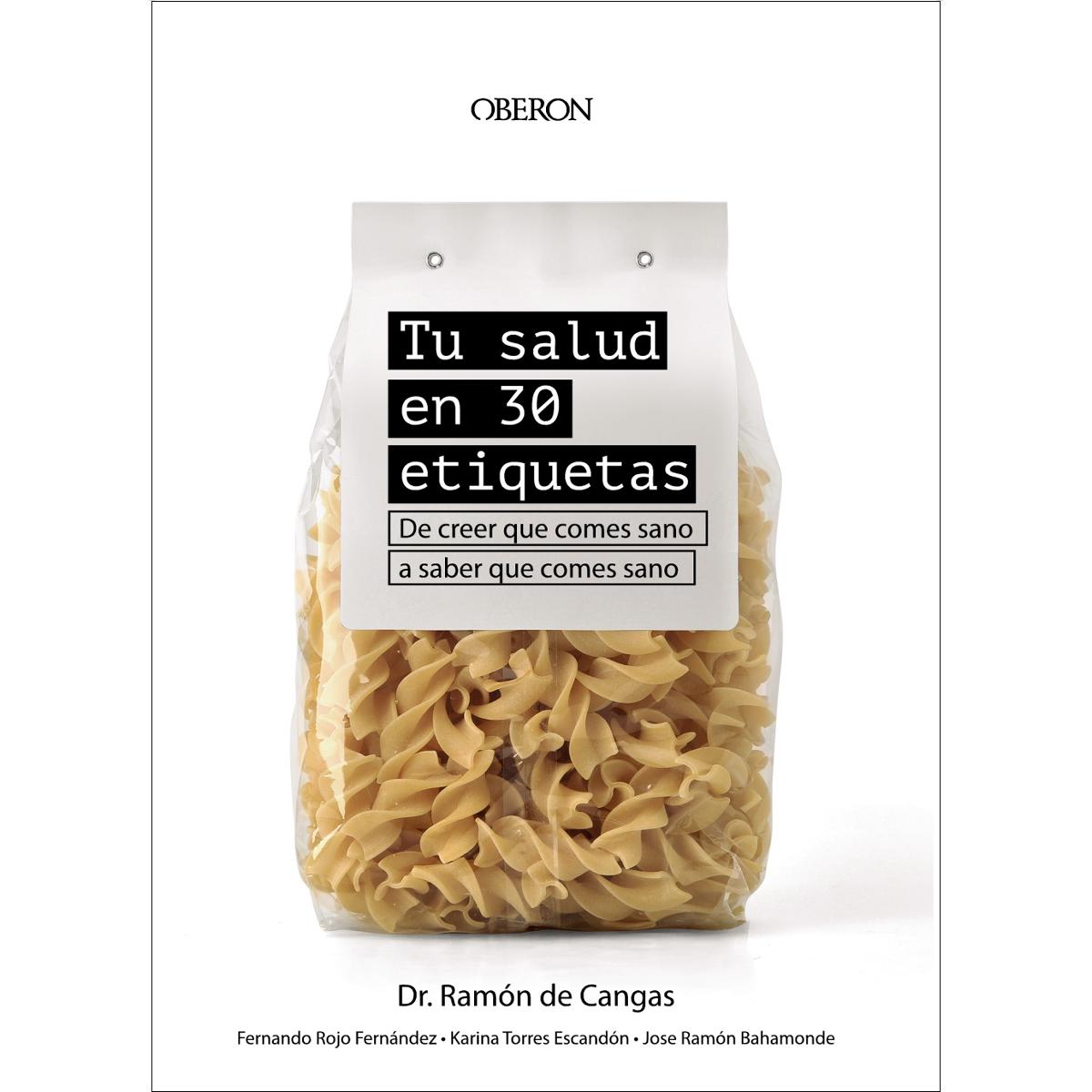 Tu salud en 30 etiquetas: De creer que comes sano a saber que comes sano