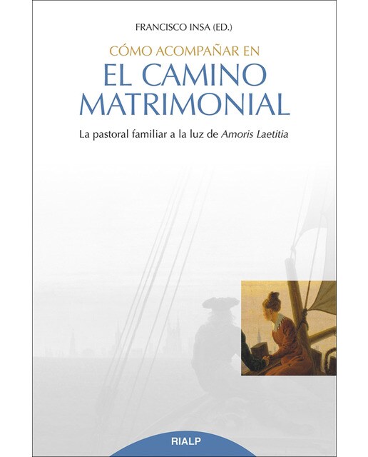 Cómo acompañar en el camino matrimonial: La pastoral familiar a la luz de amoris laetitia(Tapa blanda) 1