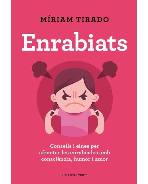 Imagen 0 de Enrabiats: Consells i eines per afrontar les enrabiades amb consciència, humor i amor (Tapa blanda)