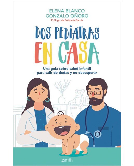 Imagen 0 de Dos pediatras en casa: Una guía sobre salud infantil para salir de dudas y no desesperar  (Tapa blanda con solapas)