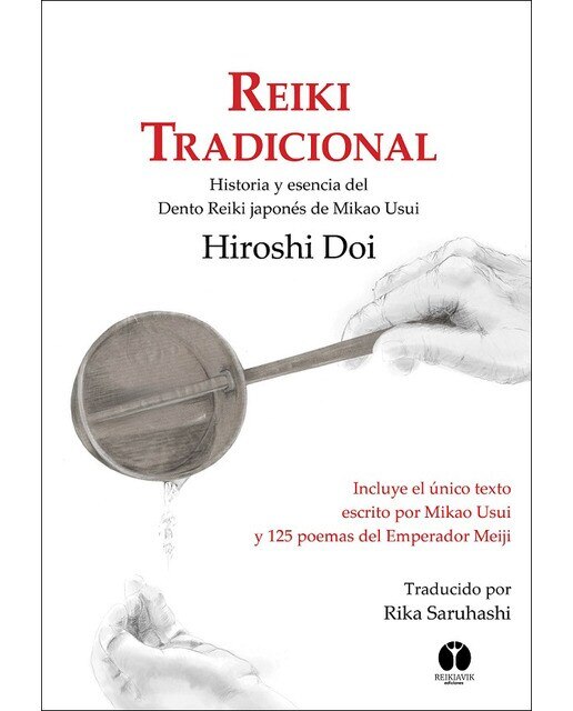 Reiki Tradicional: Historia y esencia del Dento Reiki japonés de Mikao Usui (Capa mole) 1