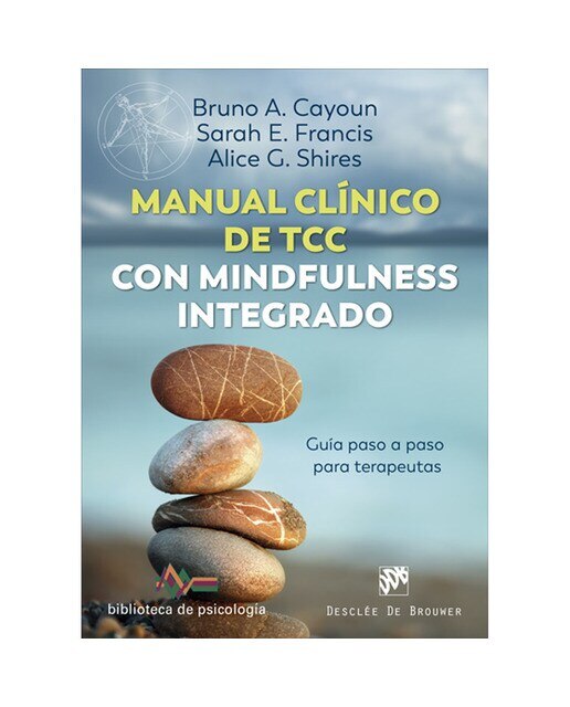 Manual clínico de terapia cognitivo conductual con mindfulness integrado. Guía paso a paso para terapeutas(Tapa blanda) 1
