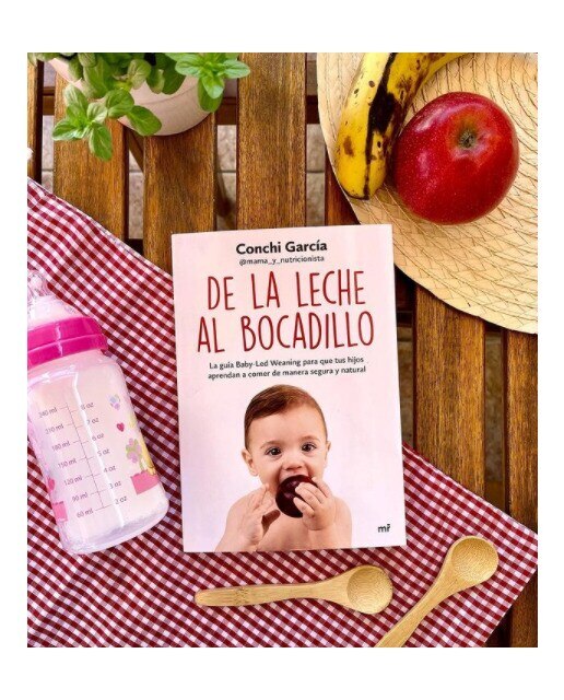 De la leche al bocadillo: La guía Baby-Led Weaning para que tus hijos aprendan a comer de manera segura y natural  (Tapa blanda con solapas) 2
