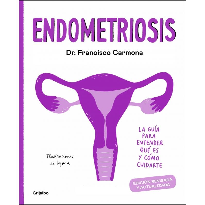 Imagen 0 de Endometriosis: La guía para entender qué es y cómo cuidarte (Tapa blanda)