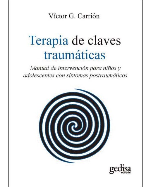 Terapia de claves traumáticas: Manual de intervención para niños y adolescentes con síntomas postraumáticos(Tapa blanda) 1