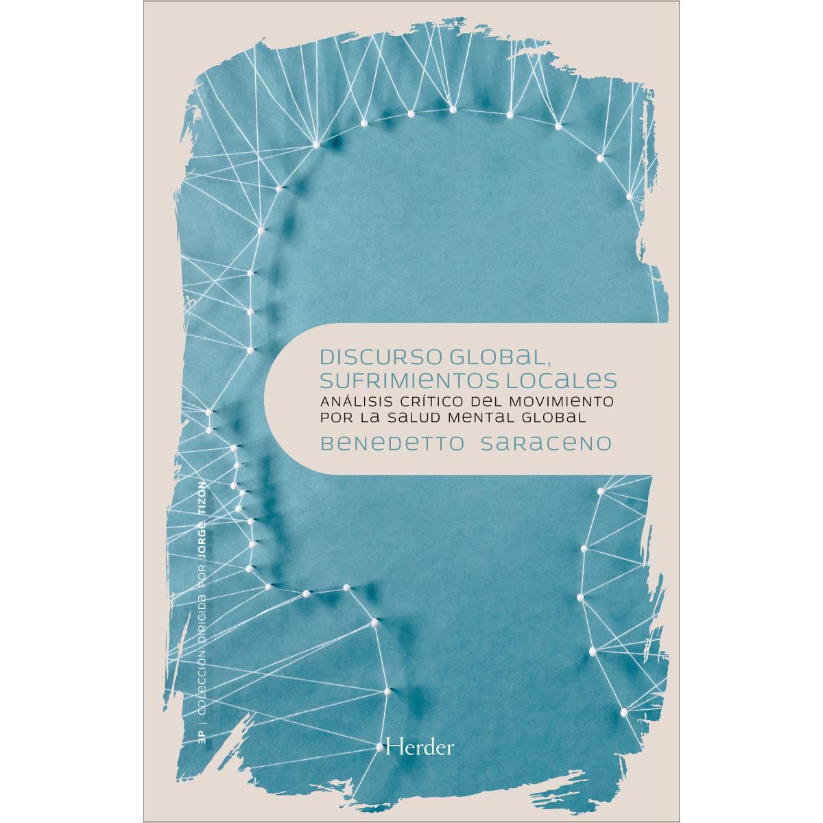Imagem 0 de Discurso global, sufrimiento local: análisis crítico del movimiento por la salud mental global(Tapa blanda con solapas)
