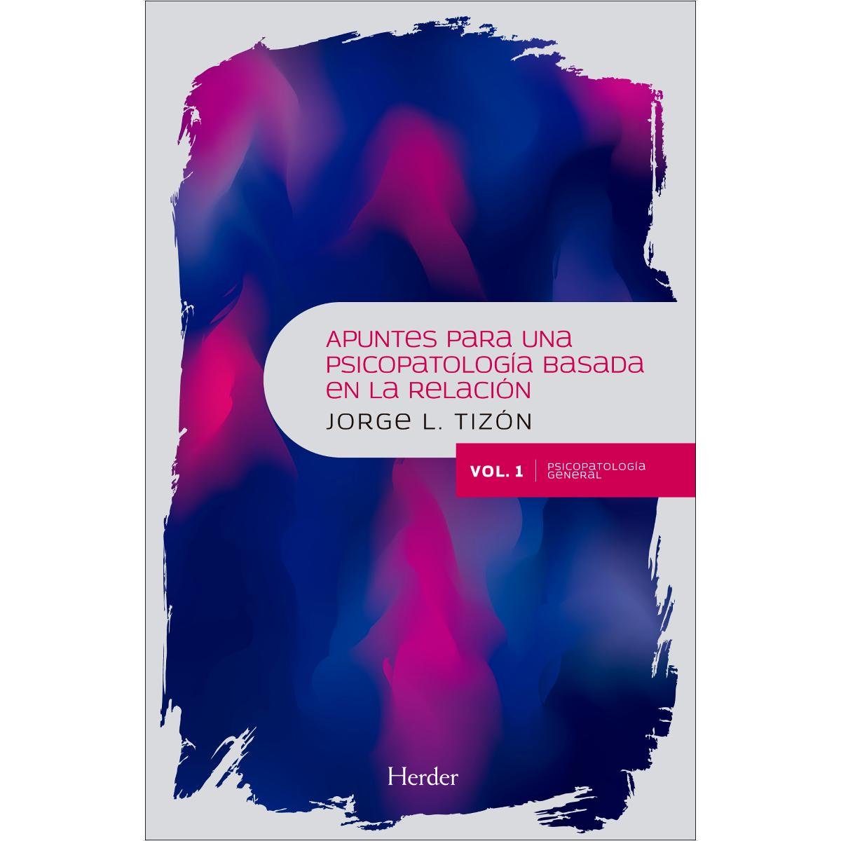 Apuntes para una psicopatología basada en la relación: Vol.1 Psicopatología general (Capa mole com abas) 1