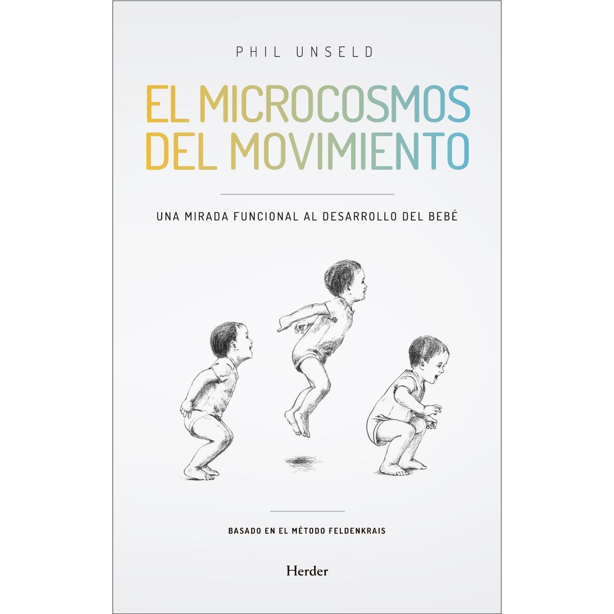 El microcosmos del movimiento: Una mirada funcional al desarrollo del bebé (Capa mole com abas) 1