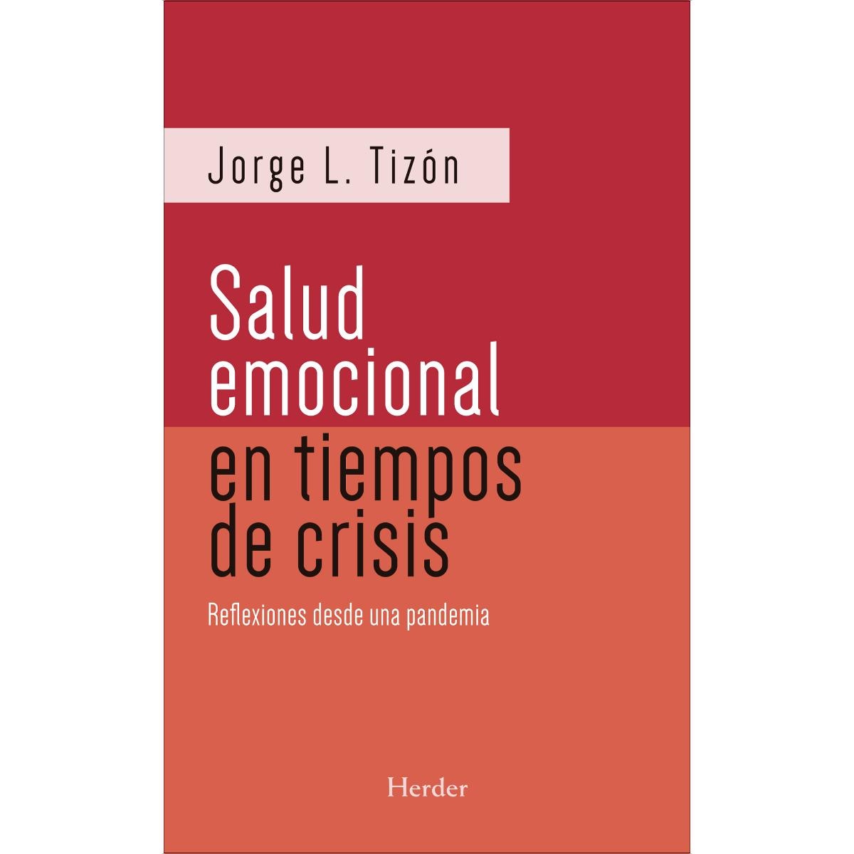 Salud emocional en tiempos de crisis: Reflexiones desde una pandemia (Capa mole com abas) 1