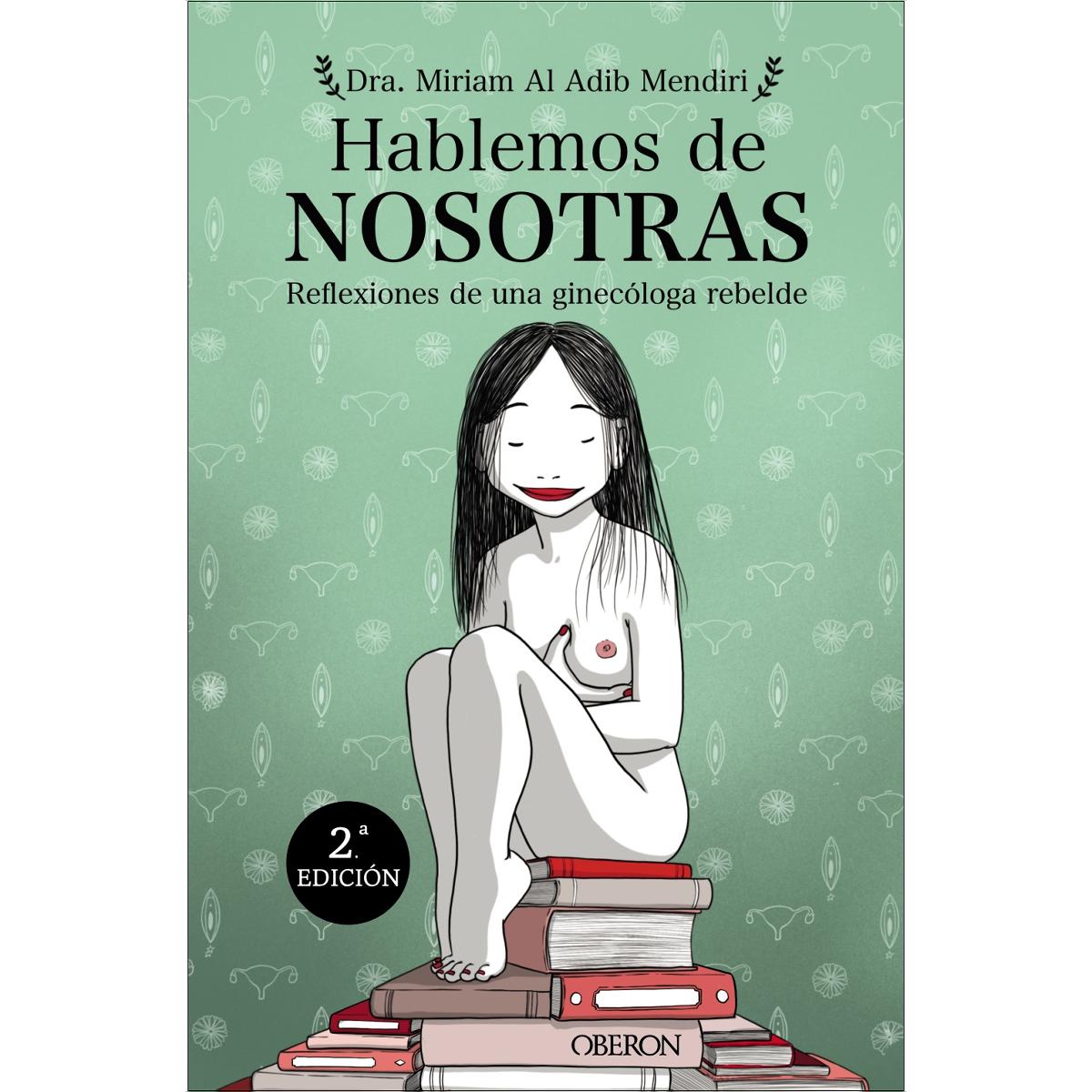 Imagen 0 de Hablemos de nosotras: Reflexiones de una ginecóloga rebelde (Tapa blanda con solapas)