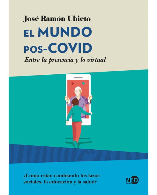 El mundo pos-covid: Entre la presencia y lo virtual(Tapa blanda) 1