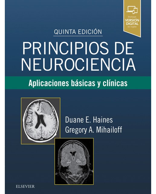 Principios de neurociencia: Aplicaciones básicas y clínicas