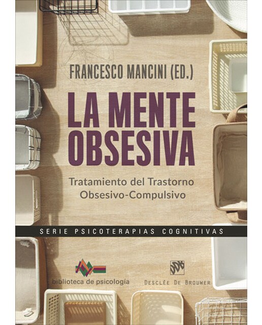 La mente obsesiva. Tratamiento del trastorno obsesivo-compulsivo(Tapa blanda) 1