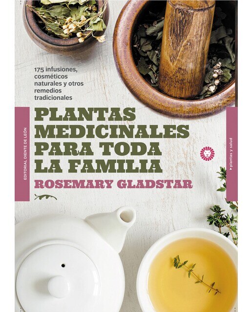 Imagen 0 de Plantas medicinales para toda la familia: 175 infusiones, cosméticos naturales y remedios tradicionales (Tapa blanda)