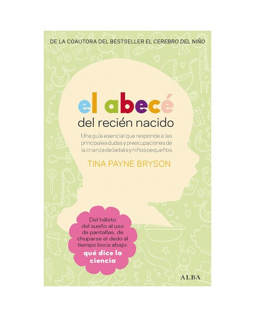 Imagen 0 de El abecé del recién nacido: Una guía esencial que responde a las principales dudas y preocupaciones de la crianza de bebés   (Tapa blanda con solapas)