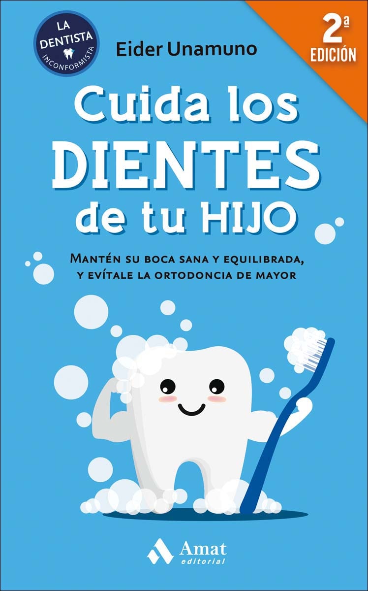 Imagem 0 de Cuida los dientes de tu hijo: Mantén su boca sana y equilibrada, y evítale la ortodoncia de mayor(Tapa blanda)