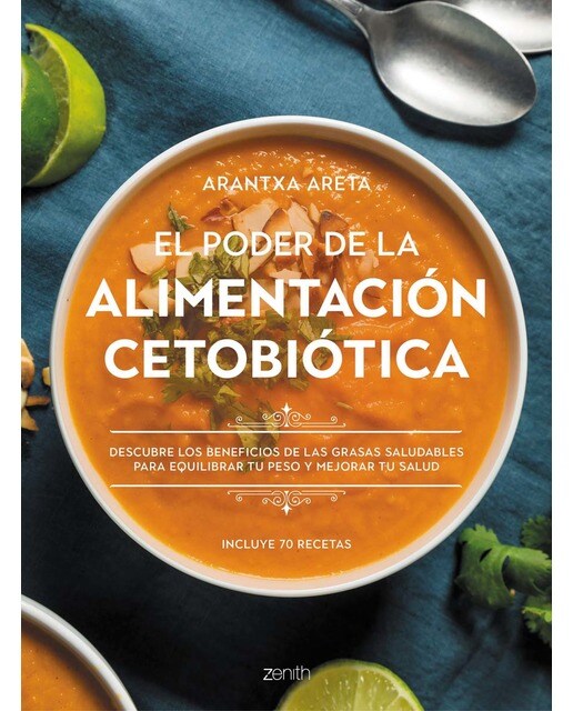 Imagen 0 de El poder de la alimentación cetobiótica: Descubre los beneficios de las grasas saludables para equilibrar tu peso y mejorar  (Tapa blanda con solapas)