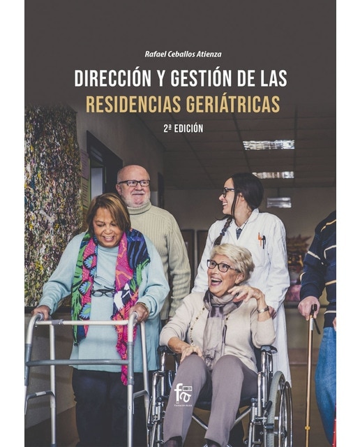 Dirección y gestión de  las residencias geriatricas-2ª ed(Tapa blanda) 1