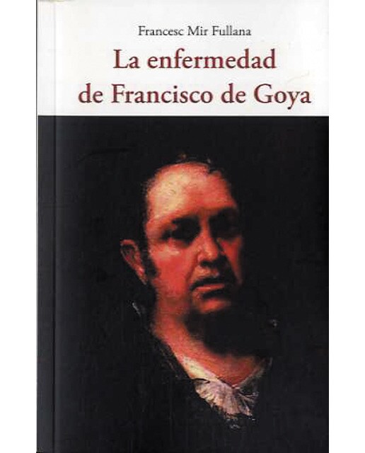 La enfermedad de francisco de goya(Tapa blanda) 1